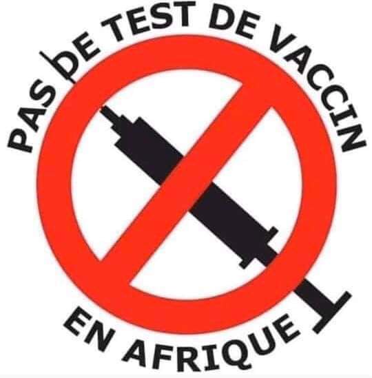 Essai du vaccin contre le Covid-19 sur les Africains : les africains révoltés !
