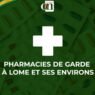 pharmacies de garde à Lomé du 24 au 31 août